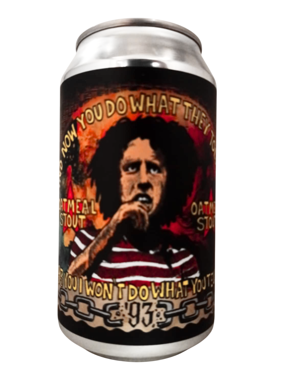 93 Beer F993 You I Won´t Do What YouTell Me Oatmel Stout Lata 355 ml